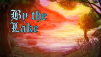 By the Lake By the Lake