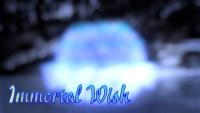 Immortal Wish Immortal Wish